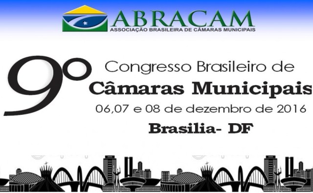 Abracam promove 9º congresso Brasileiro de Câmaras Municipais; região pode participar